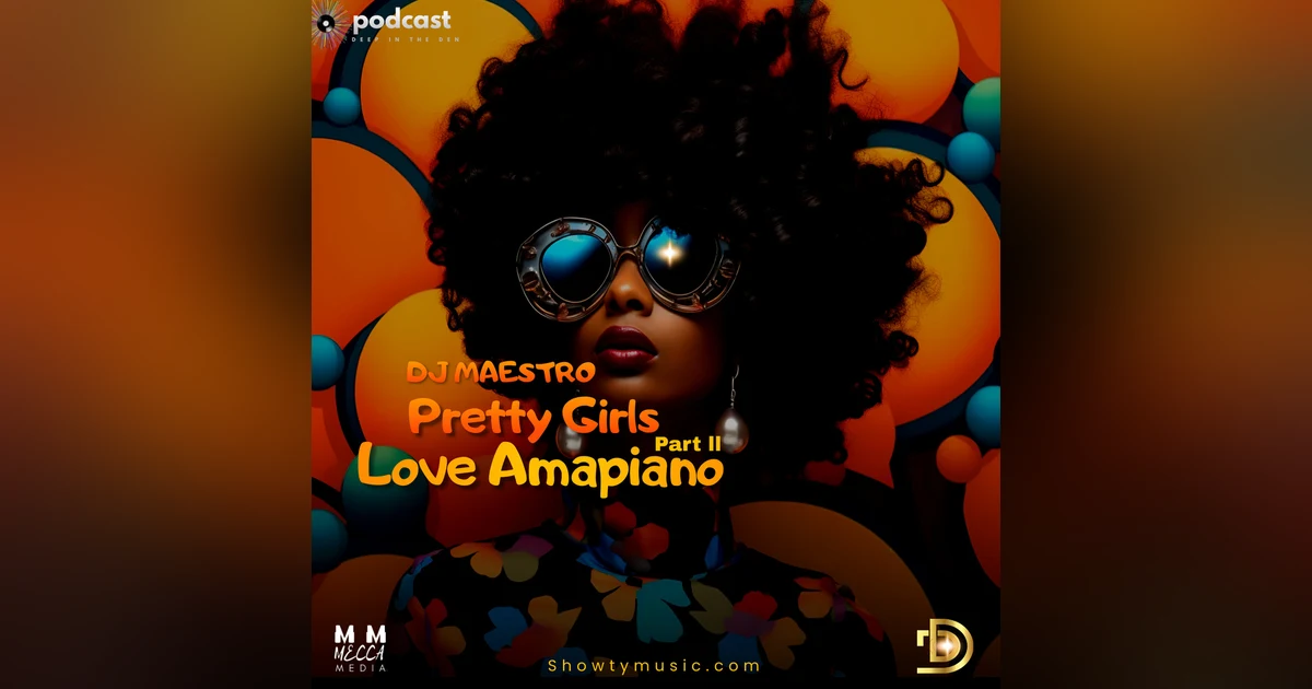 Pretty Girls Love Amapiano Part 2