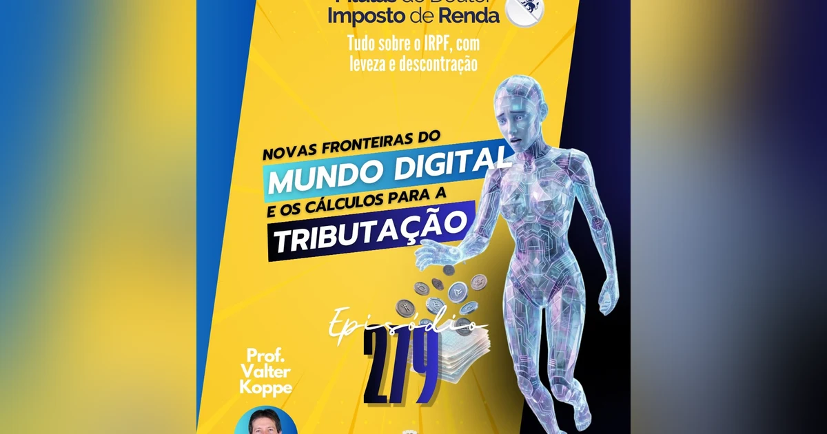 PDIR Ep. 279 – Mundo digital e tributação