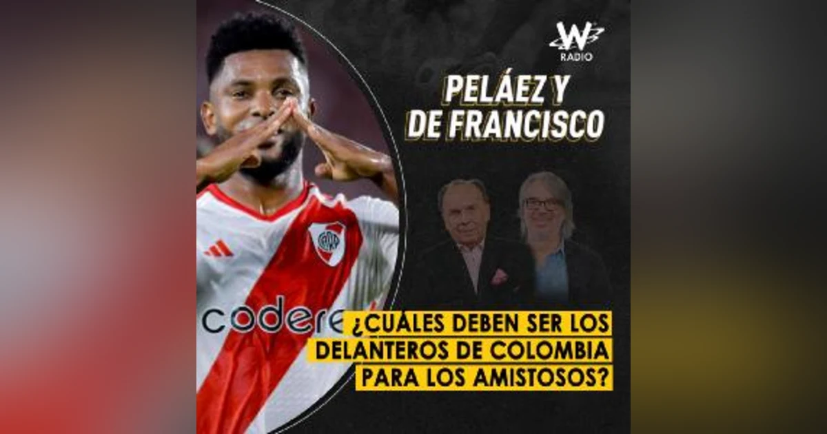 ¿Cuáles deben ser los delanteros de Colombia para los amistosos?