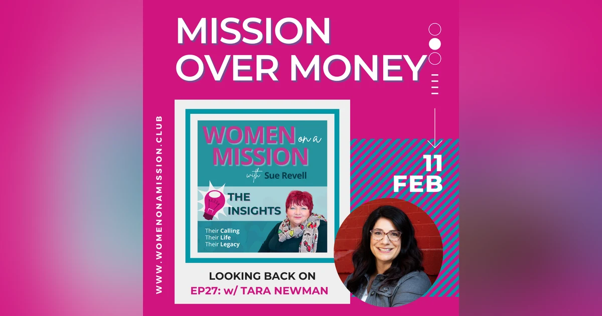 Episode 28: Looking back on "Mission over Money" with Tara Newman