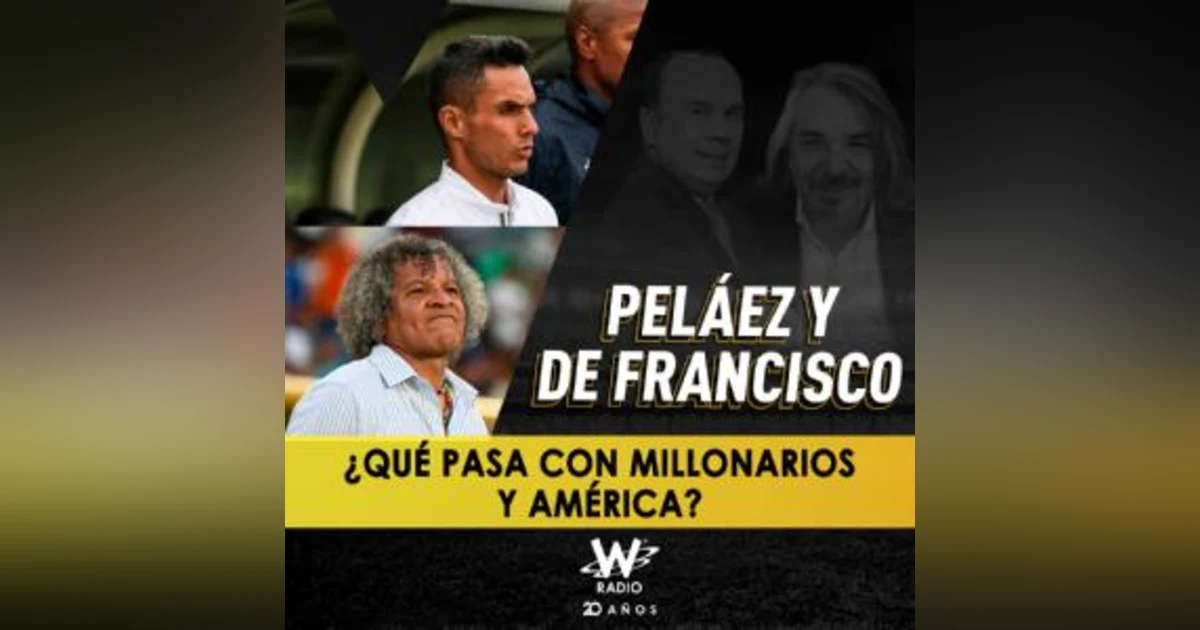 ¿Qué pasa con Millonarios y América?