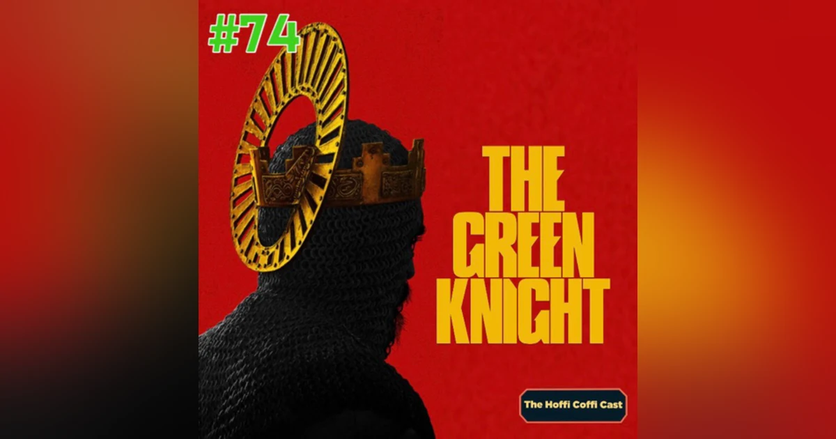 74 - The Green Knight (2021)