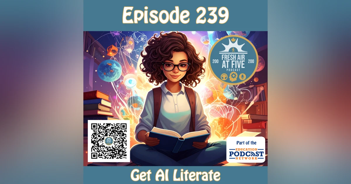 Get AI Literate - FAAF 239