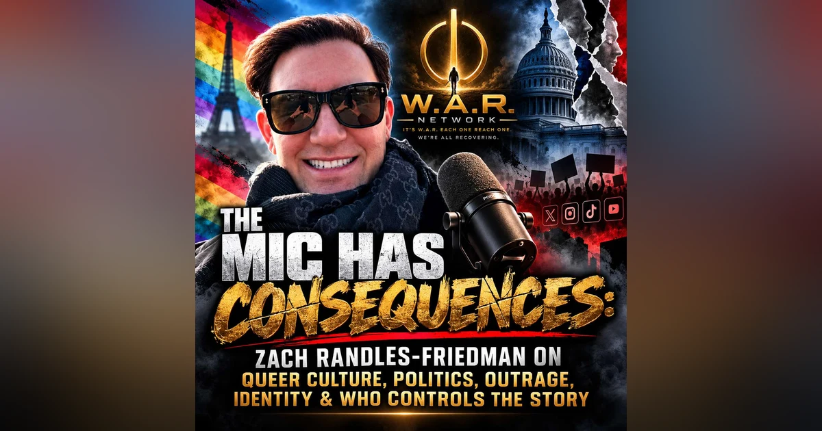 THE MIC HAS CONSEQUENCES: QUEER CULTURE, POLITICS, OUTRAGE & WHO CONTROLS THE STORY | Zach Randles-Friedman