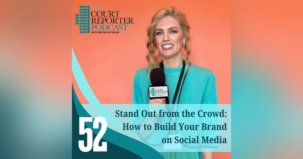 #52 - Stand Out From the Crowd: How to Build Your Brand Through Social Media