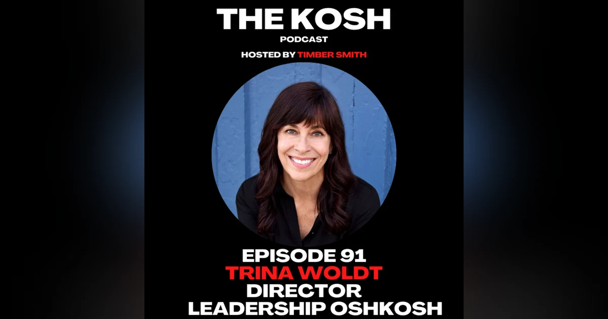 Episode 91: Trina Woldt - Director of Leadership Oshkosh