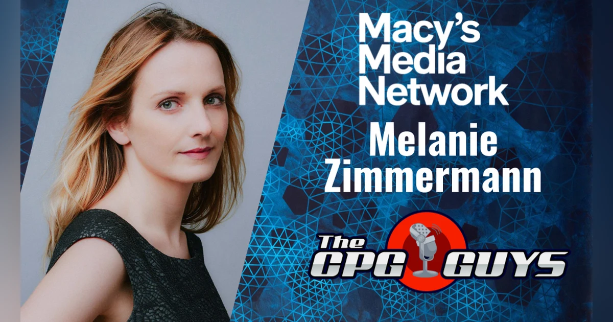 Lifestyle Marketing with Macy’s Media Network’s Melanie Zimmermann