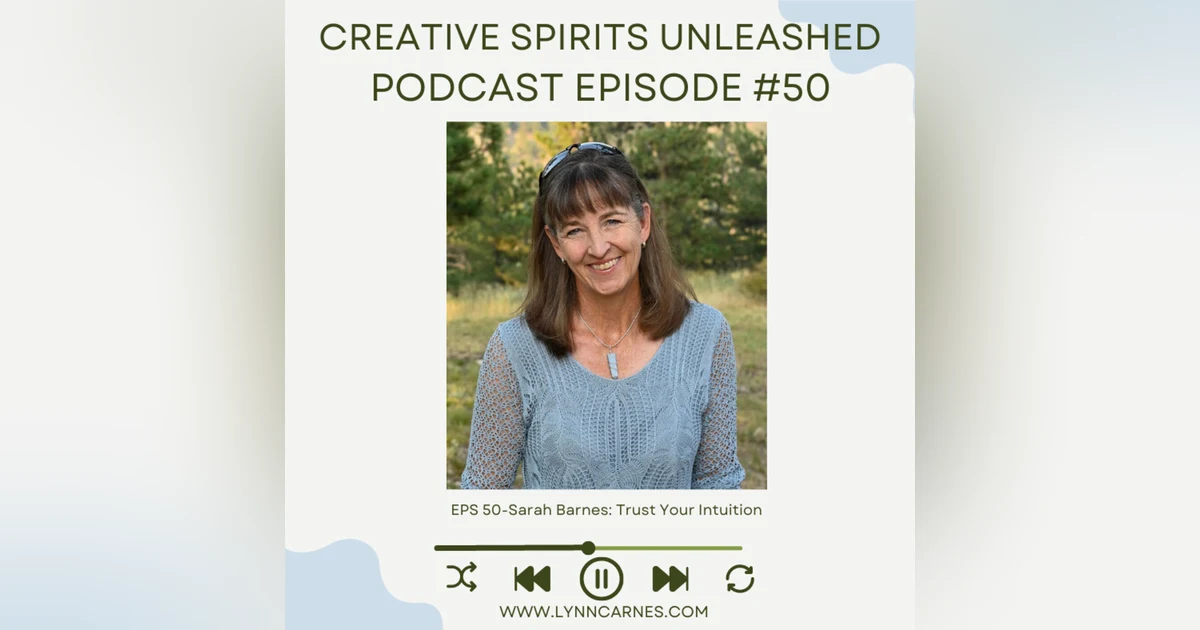 #50 Sarah Barnes: Trust Your Intuition