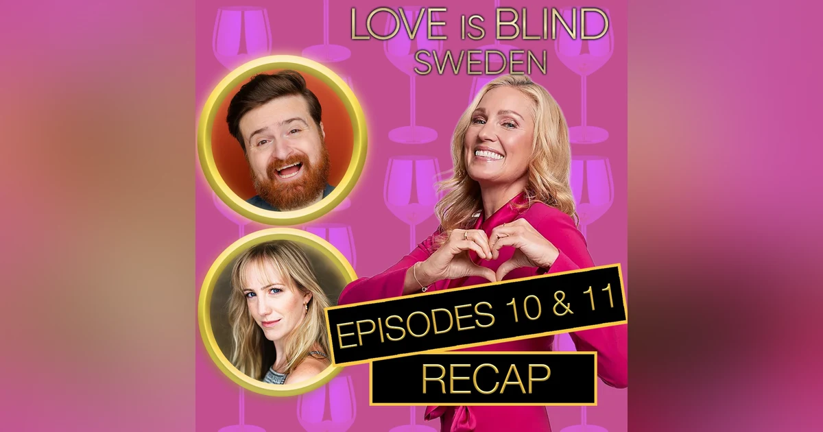 Love Is Blind Sweden Season 3 Episodes 10 & 11 | Finale Recap
