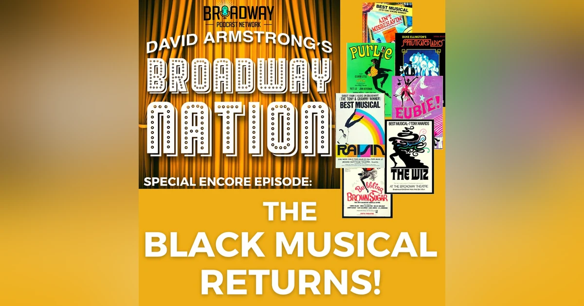 Special Encore Episode: The Black Musical Returns!