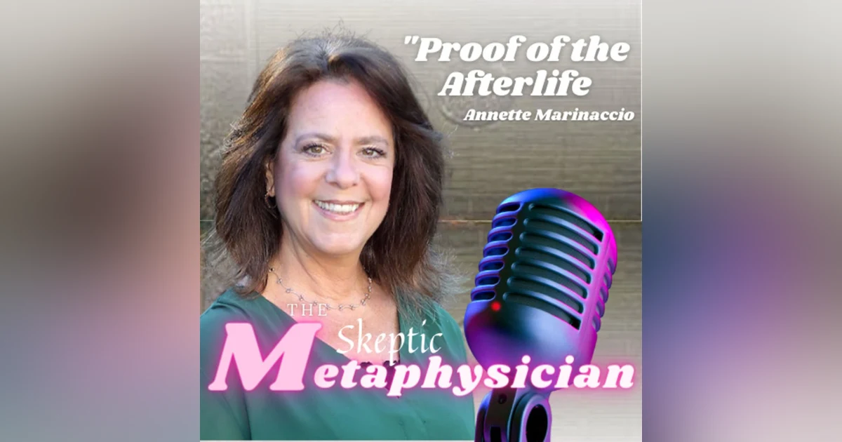 Proof of the Afterlife? | Annette Marinaccio