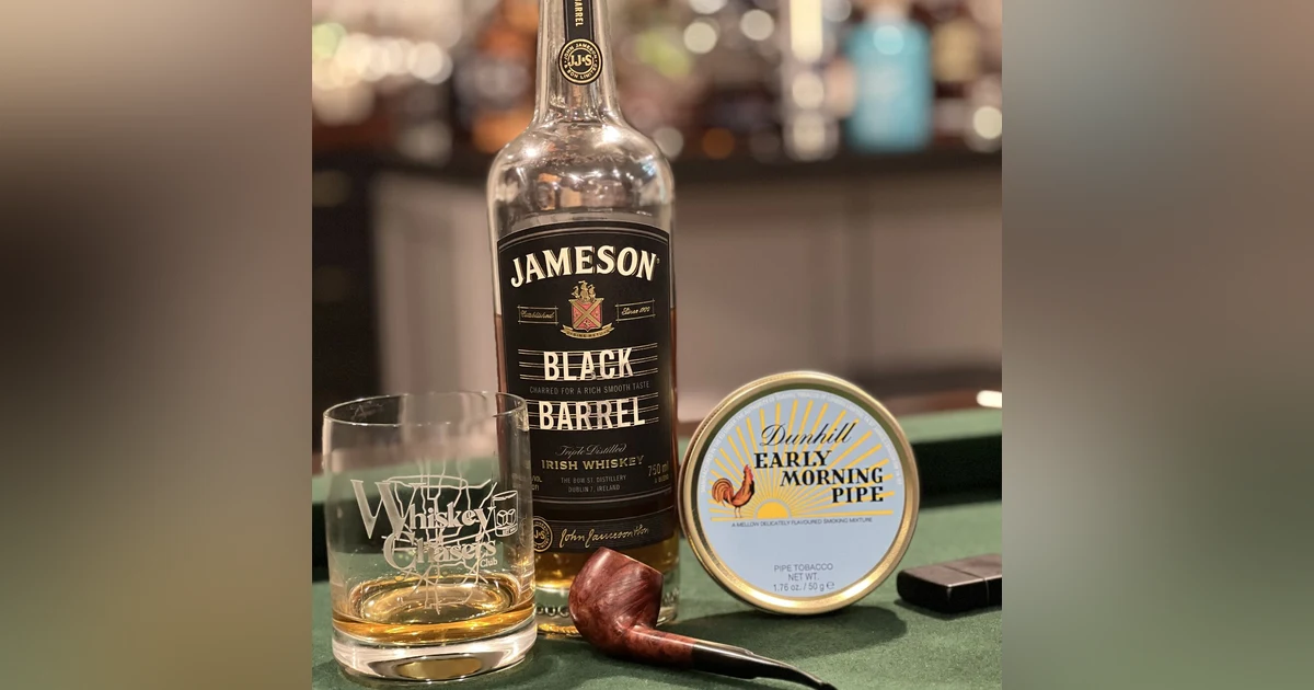 Jameson Black Barrel and Early Morning Pipe!