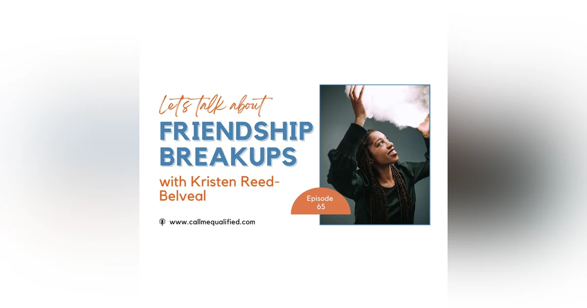 Let's Talk About Friendship Breakups