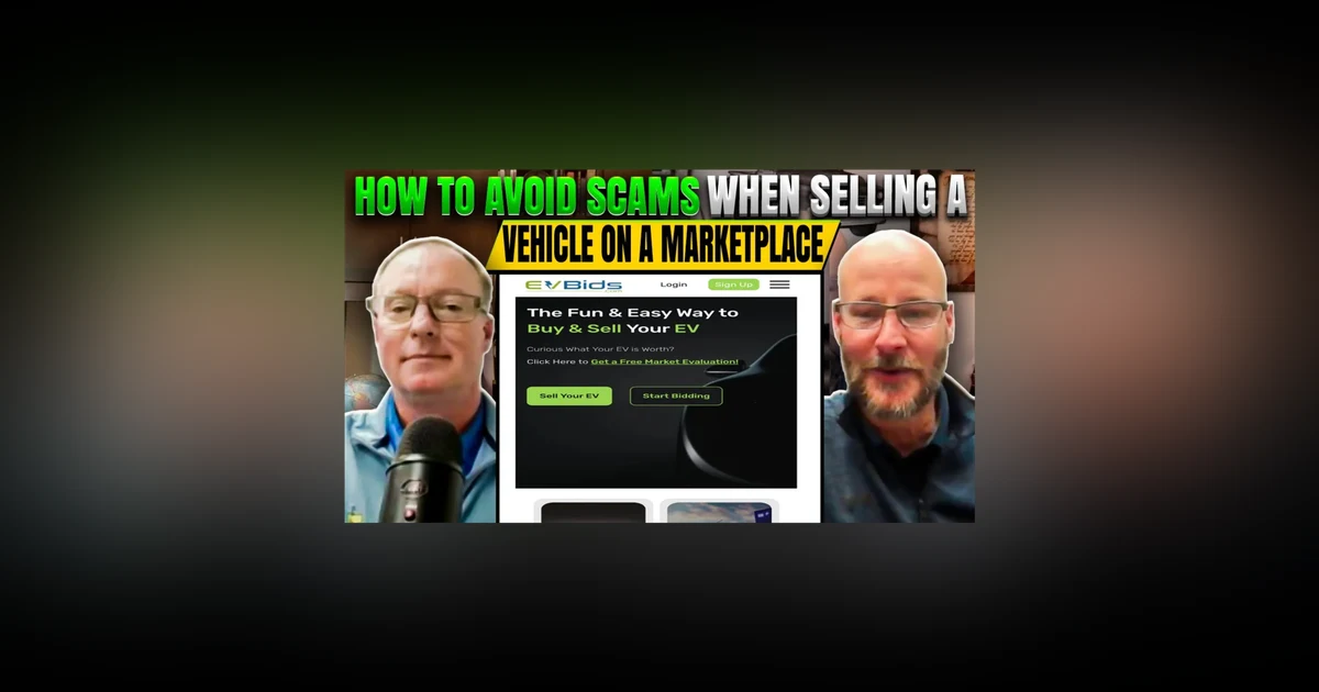 How to Avoid Scams on Marketplaces When Selling a Vehicle - EV Bids Podcast Episode 6