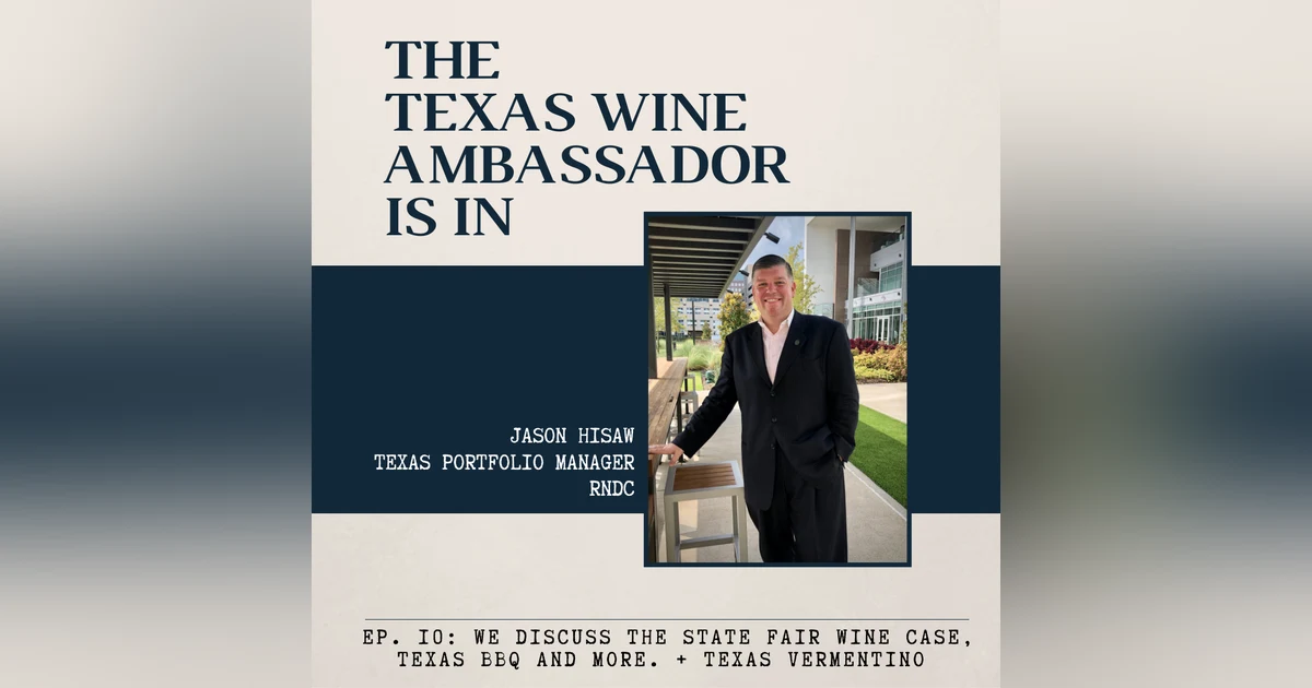 Jason Hisaw is the Texas Wine Ambassador