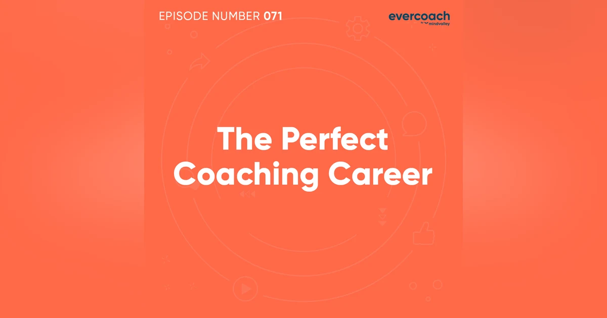 71. The Perfect Coaching Career