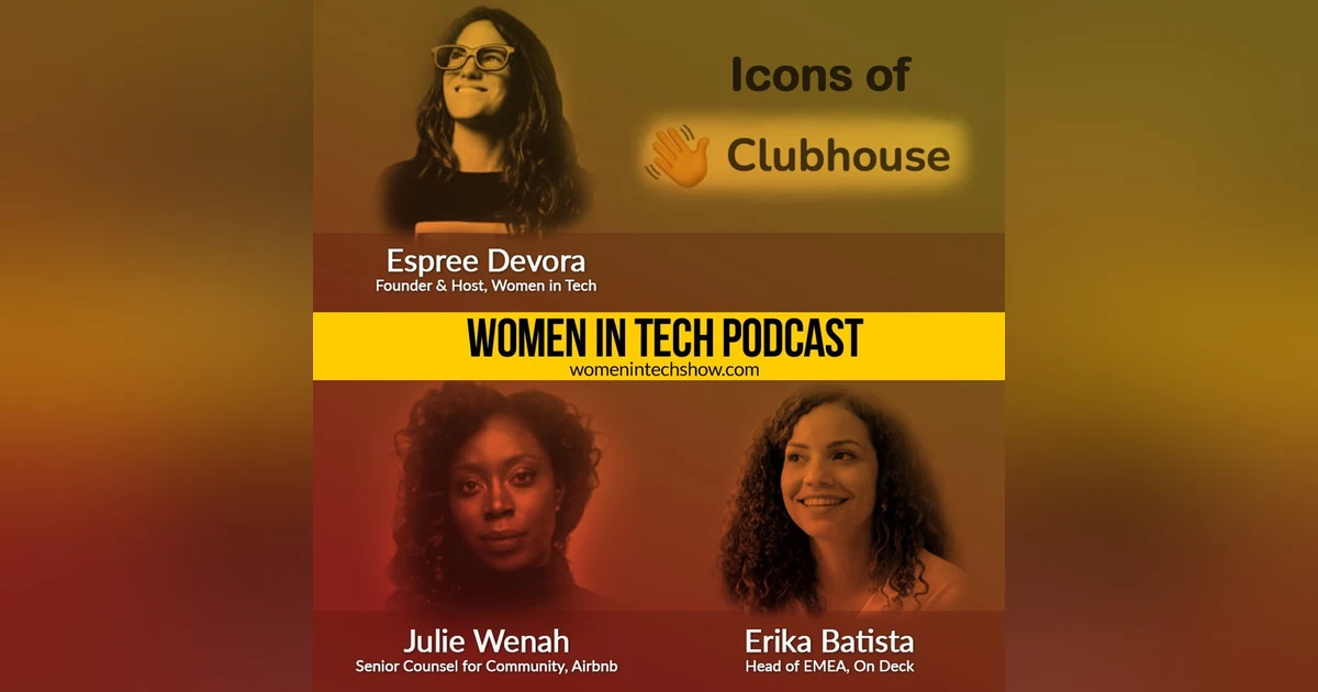 The Faces of Clubhouse: Women In Tech