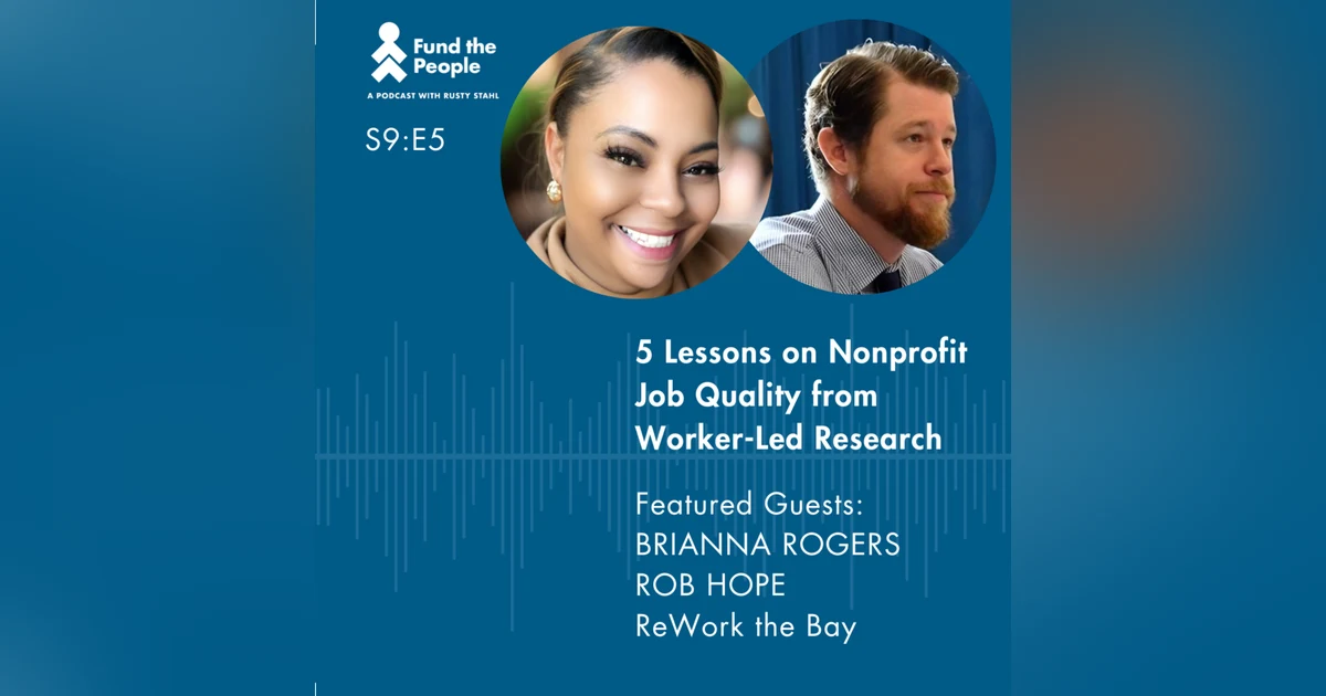 5 Lessons on Nonprofit Job Quality from Worker-Led Research - Brianna Rogers and Rob Hope, ReWork the Bay