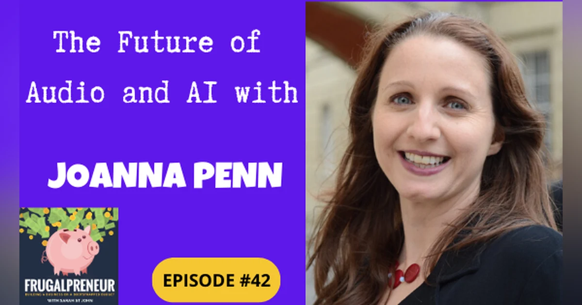 The Future of Audio and AI With Joanna Penn
