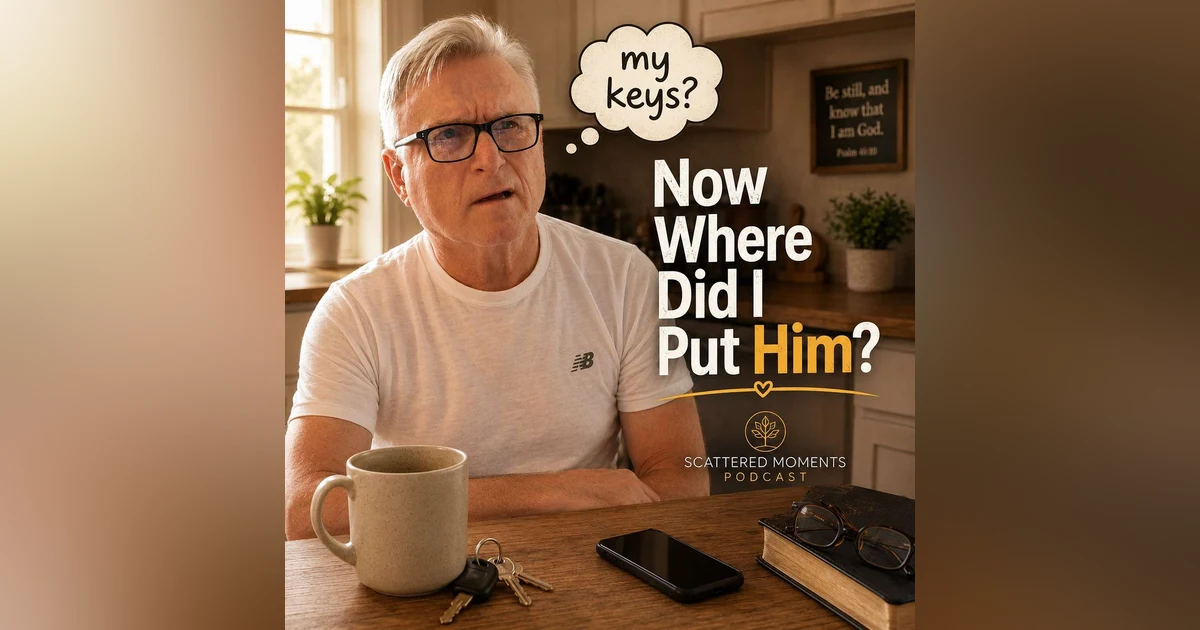 Now Where Did I Put Him?
