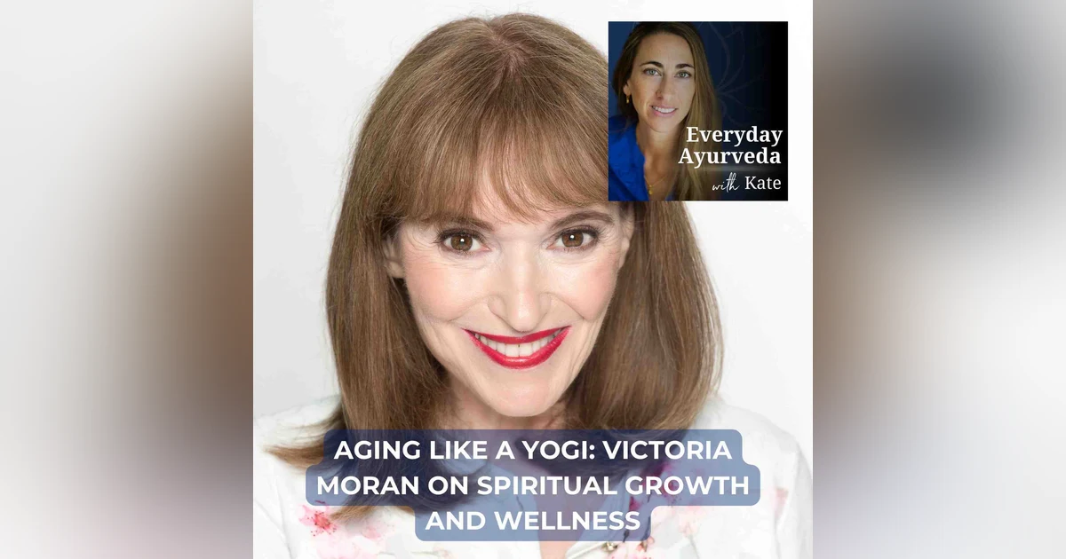 36. Aging Like a Yogi: Victoria Moran on Spiritual Growth and Wellness