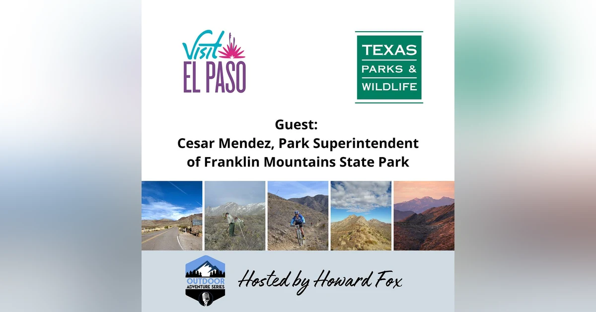 Franklin Mountains State Park: Outdoor Adventure, Conservation, and Community