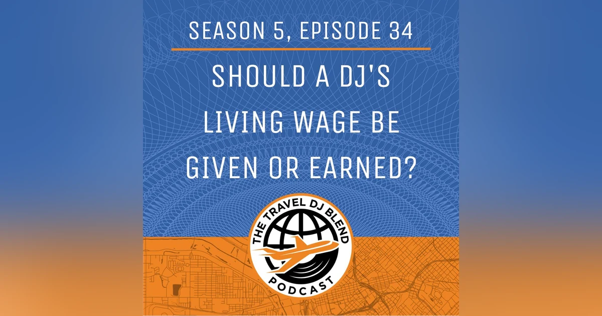 Should A DJ's Living Wage Be Given Or Earned?