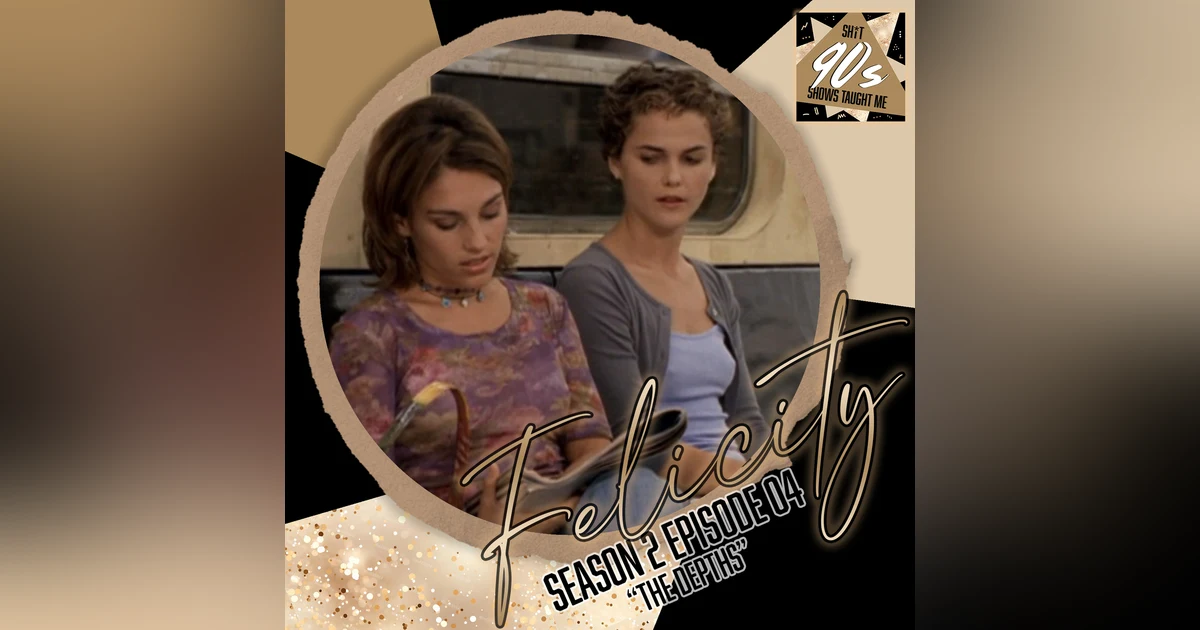 Felicity: Season 2 Episode 4 - The Depths