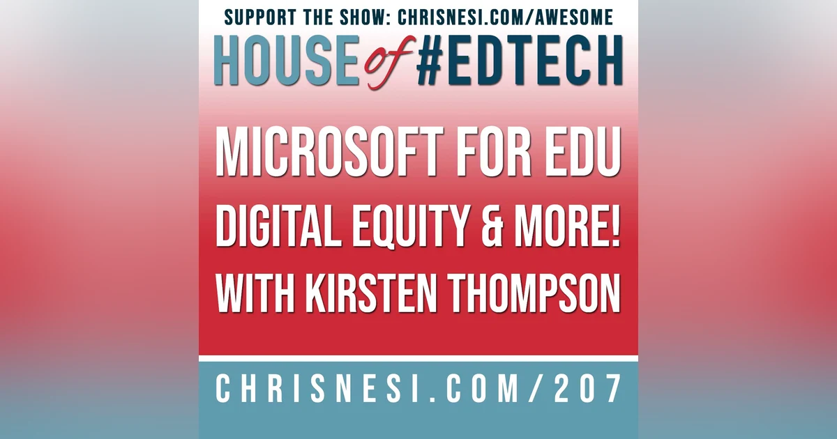 Microsoft for EDU, Digital Equity, & More! with Kirsten Thompson - HoET207