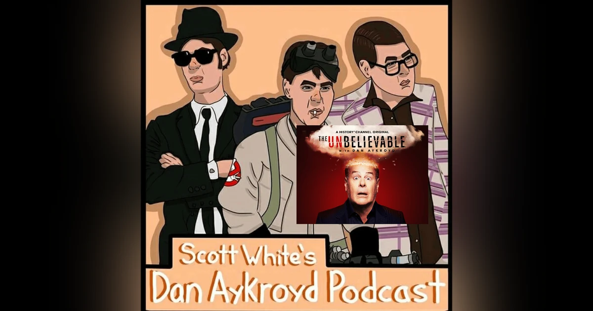 The Unbelievable with Dan Aykroyd