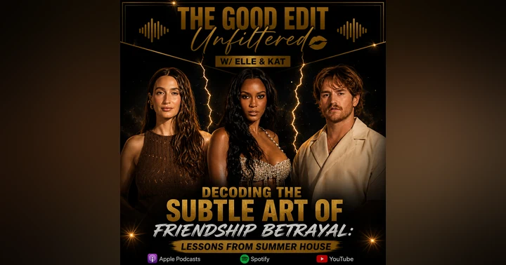 image for Decoding the Subtle Art of Friendship Betrayal: Lessons from Summer House