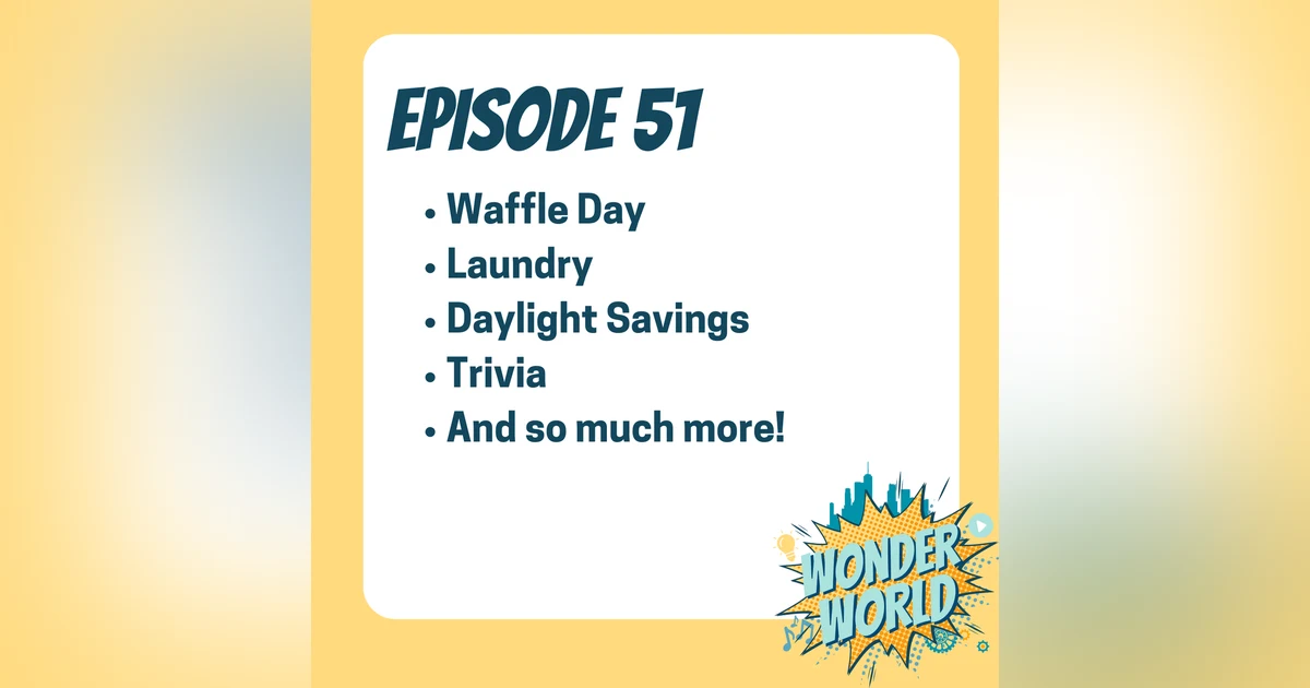 Wonder World Podcast Monday, March 25