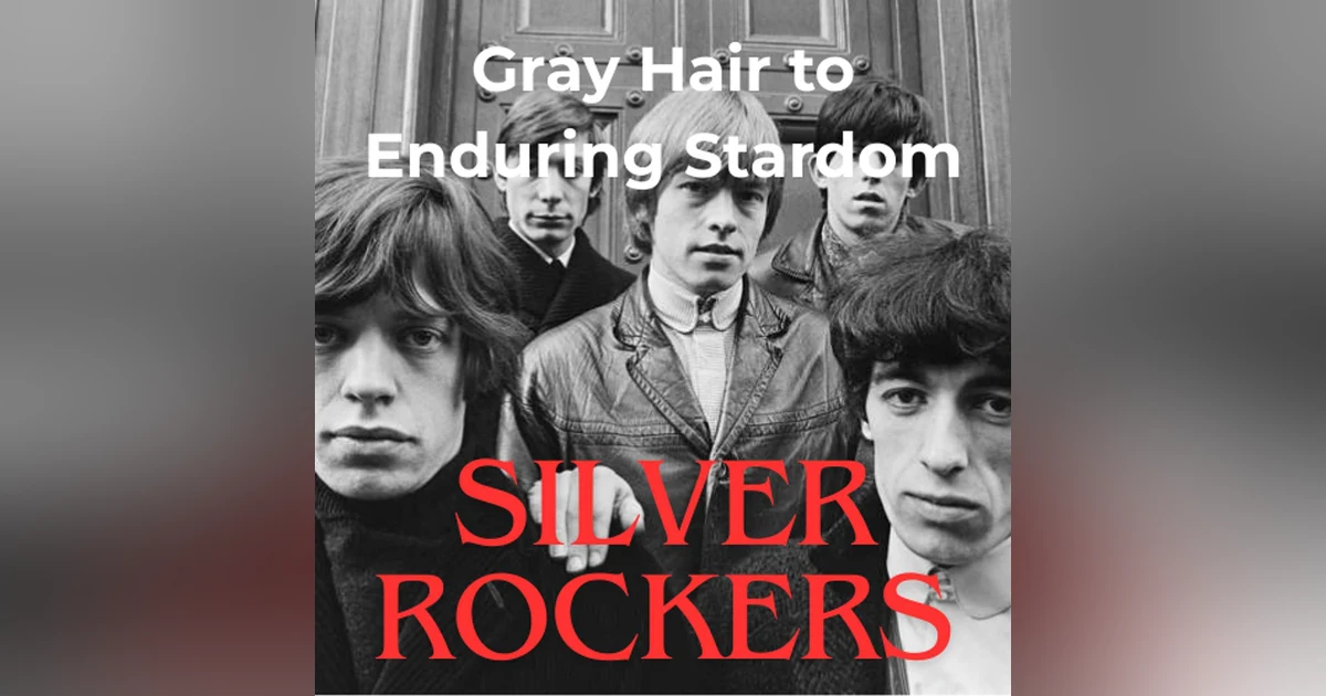 Silver Rockers - Gray Hair and Enduring Stardom