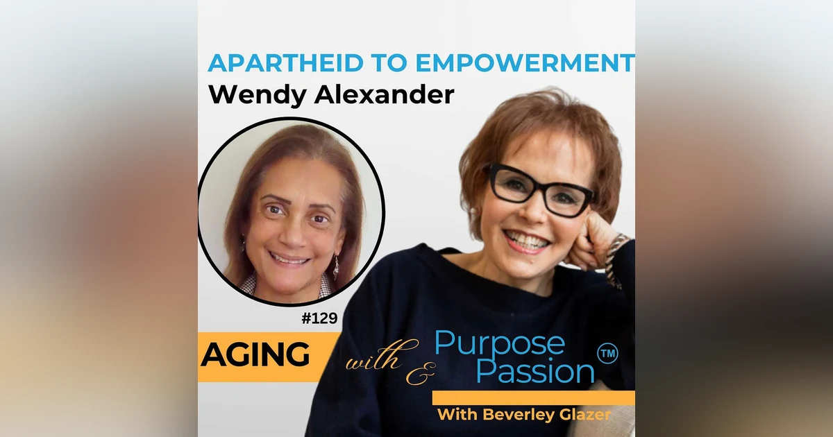 From Apartheid to Empowerment: A Journey of Reinvention and Purpose After 50