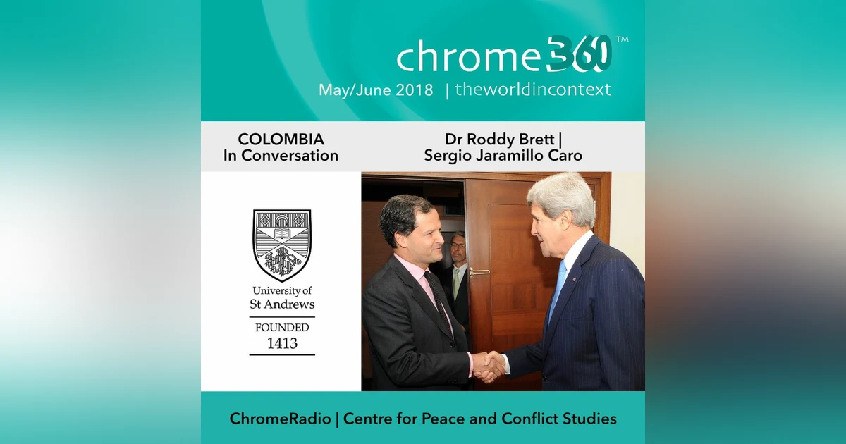 Chrome360 | COLOMBIA | In Conversation | Roddy Brett & Sergio Jaramillo Caro