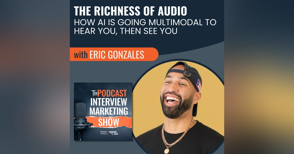 The Richness of Audio with Eric Gonzales