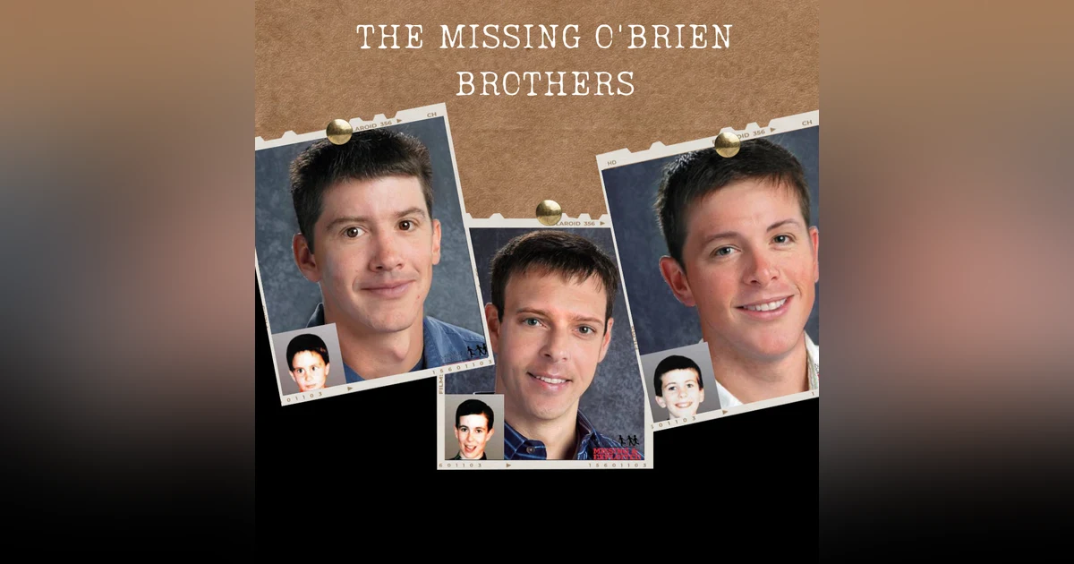 S01E09: THE MISSING O'BRIEN BROTHERS
