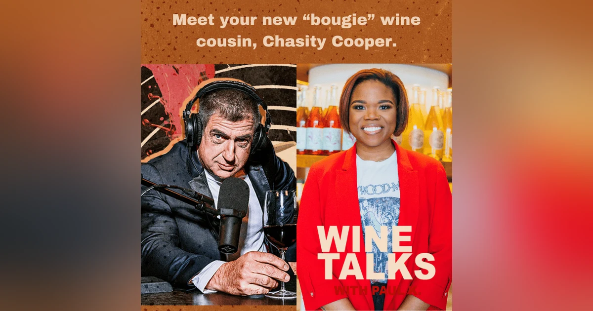 Meet your new “bougie” wine cousin, Chasity Cooper.