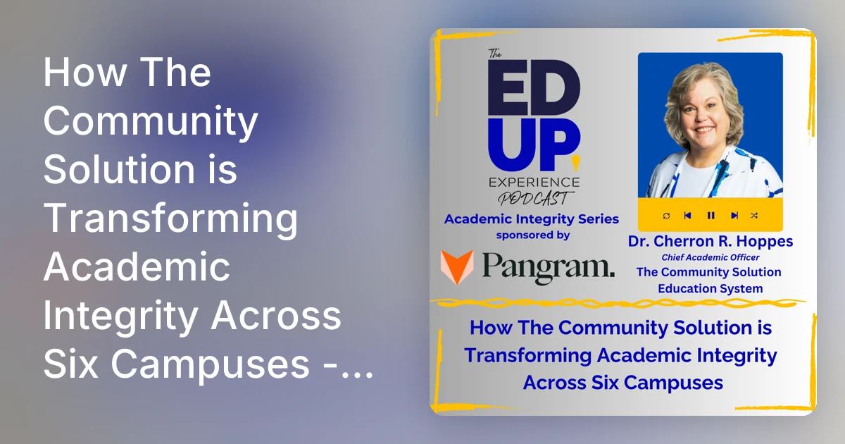 How The Community Solution is Transforming Academic Integrity Ac…