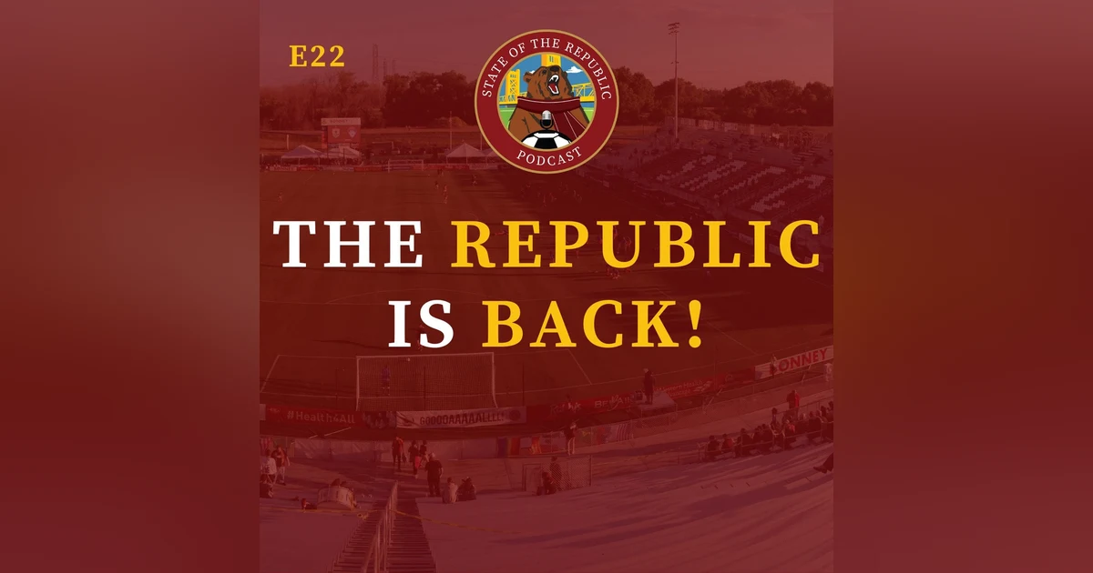 S1E22 - The REPUBLIC is BACK!! (And so are WE!)