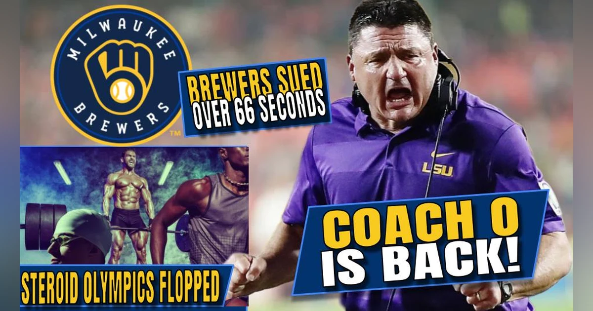 Coach O IS BACK!! | Steroid Olympics FLOPPED | Brewers Sued Over 66 Seconds