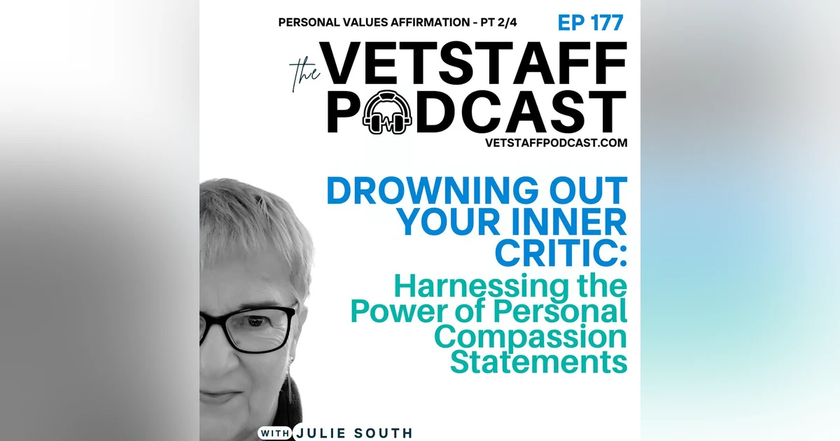 Drowning Out Your Inner Critic: Harnessing the Power of Personal Compassion Statements - pt 3 of 4 - 177