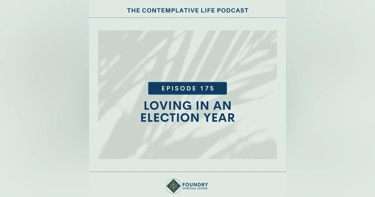 E 175     Loving in an Election Year
