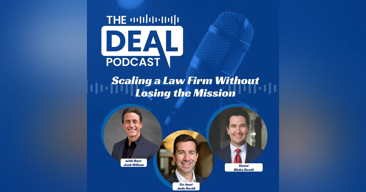 Scaling a Law Firm Without Losing the Mission with Blake David