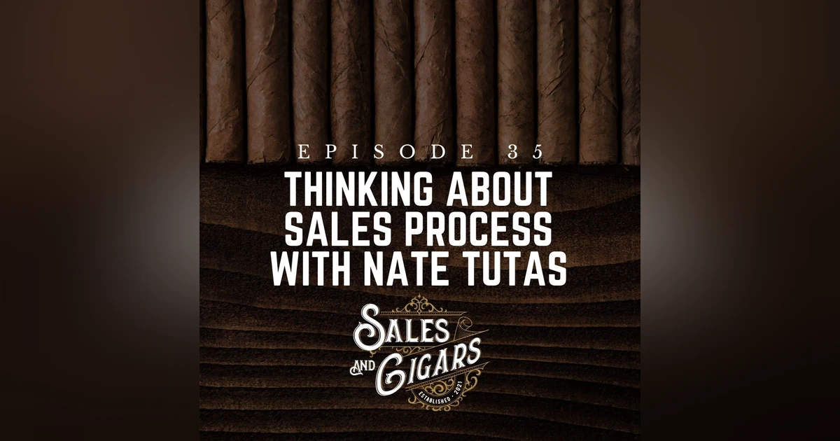 Thinking About Sales Process with Nate Tutas