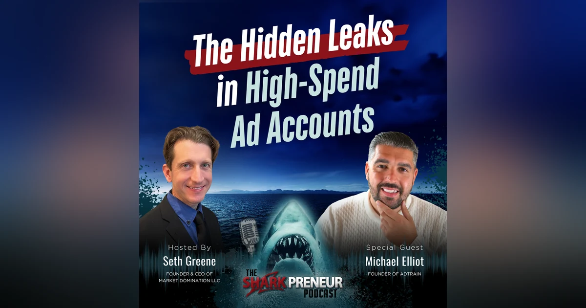 Episode 1264: The Hidden Leaks in High-Spend Ad Accounts with Michael Elliot