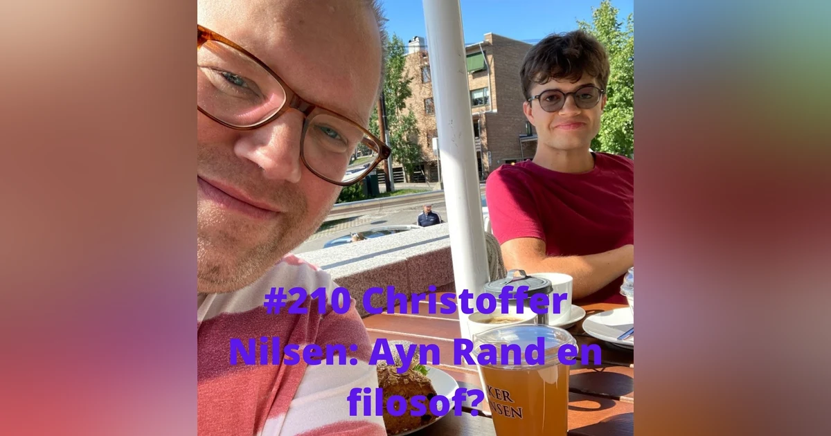 #210: Christoffer Nilsen: Er Ayn Rand en filosof eller ikke?