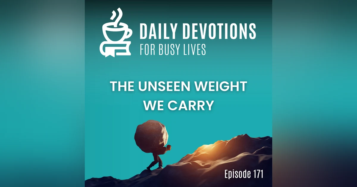 The Unseen Weight We Carry