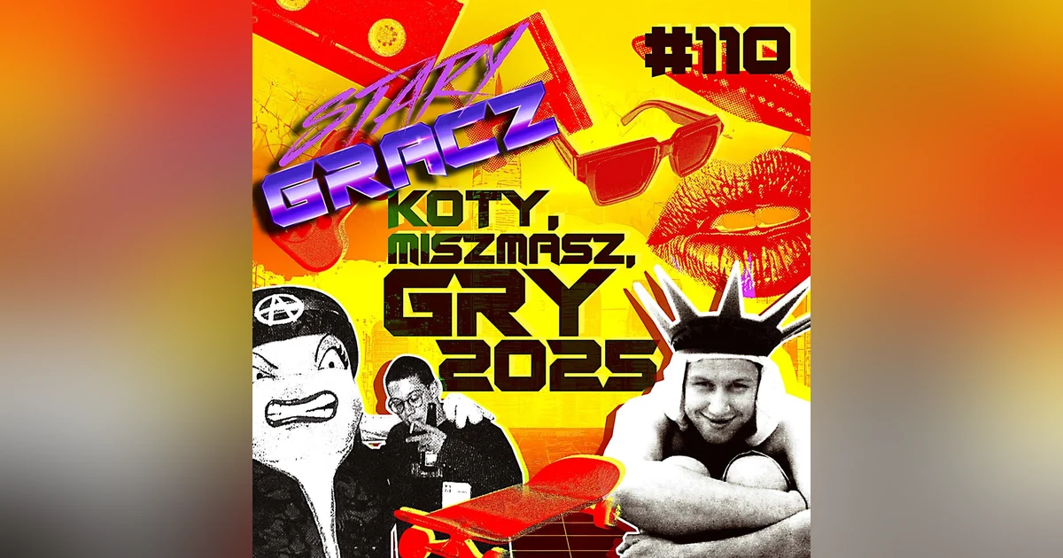#110 Koty, Miszmasz, Gry 2025
