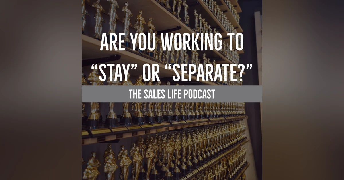 585. Survivor's Guilt & Are you working to "Stay" or "Separate?"